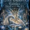 The Yule Dragon and the Garden Beneath the Ice