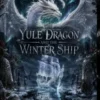The Yule Dragon and the Winter Ship