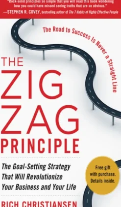 The Zigzag Principle: The Goal Setting Strategy that will Revolutionize Your Business and Your Life (EBOOK)