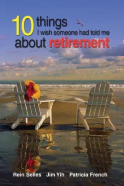 10 Things I Wish Someone Had Told Me About Retirement