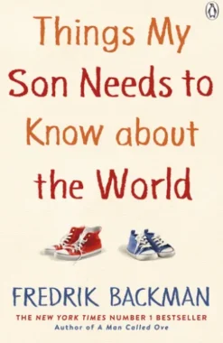 Things My Son Needs to Know About The World