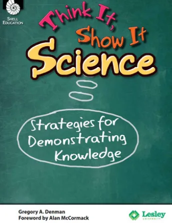Think It, Show It Science: Strategies for Demonstrating Knowledge