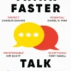 Think Faster, Talk Smarter