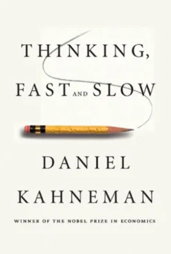Thinking, Fast and Slow