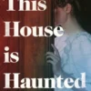 This House is Haunted