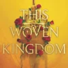 This Woven Kingdom