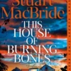 This House of Burning Bones