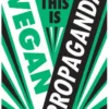 This Is Vegan Propaganda