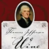 Thomas Jefferson on Wine