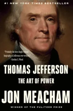 Thomas Jefferson: The Art of Power