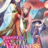 Though I Am an Inept Villainess: Tale of the Butterfly-Rat Body Swap in the Maiden Court (Light Novel) Vol. 7
