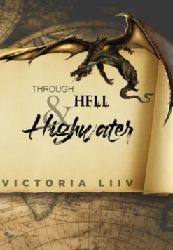 Through Hell & Highwater