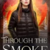 Through the Smoke