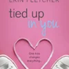 Tied Up In You