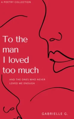 To The Man I Loved Too Much