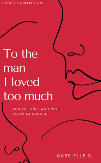 To The Man I Loved Too Much