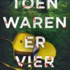 Toen waren er vier