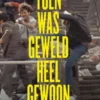Toen was geweld heel gewoon