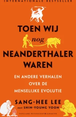 Toen wij nog Neanderthaler waren