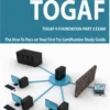 TOGAF 9 Foundation Part 2 Exam Preparation Course in a Book for Passing the TOGAF 9 Foundation Part 2 Certified Exam - The How To Pass on Your First Try Certification Study Guide