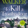 To Kill a Troubadour
