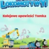 Tomek i przyjaciele - Naprzód lokomotywy - Kolejowe opowieści Tomka 2