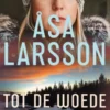 Tot de woede is geluwd