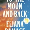 To the Moon and Back
