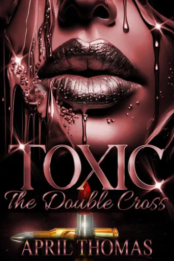 Toxic: The Double Cross