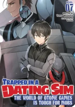 Trapped in a Dating Sim: The World of Otome Games is Tough for Mobs (Light Novel) Vol. 7