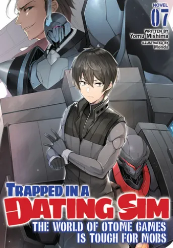 Trapped in a Dating Sim: The World of Otome Games is Tough for Mobs (Light Novel) Vol. 7
