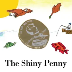 Trials of a Shiny Penny