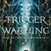 Trigger Warning: Short Fictions and Disturbances