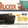 Trucker and Train