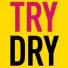 Try Dry