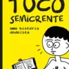 Tuco semicrente – Uma história em quadrinhos dodoísta e muito engraçada