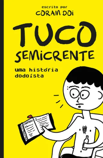 Tuco semicrente – Uma história em quadrinhos dodoísta e muito engraçada