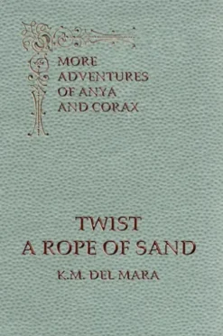 Twist a Rope of Sand