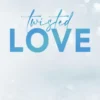 Twisted love
