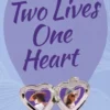 Two Lives, One Heart