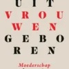 Uit vrouwen geboren