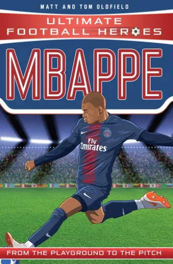 Ultimate Football Heroes: Mbappé (Goal Machines 2)