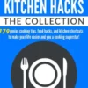 Ultimate Kitchen Hacks - The Collection