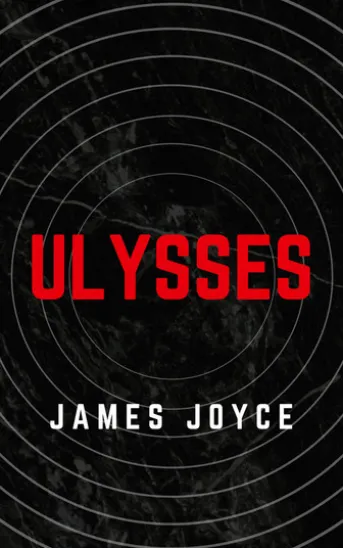 Ulysses (Annotated, Well-formatted, Unabridged)