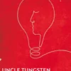 Uncle Tungsten