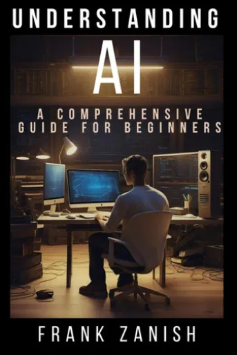 Understanding AI: A Comprehensive Guide for Beginners