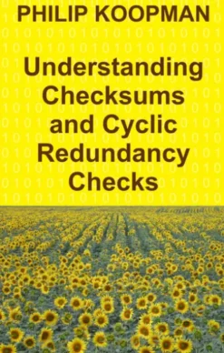 Understanding Checksums and Cyclic Redundancy Checks