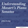 Understanding Mozart's Piano Sonatas