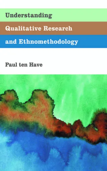 Understanding Qualitative Research and Ethnomethodology