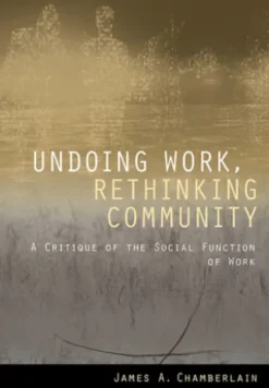 Undoing Work, Rethinking Community